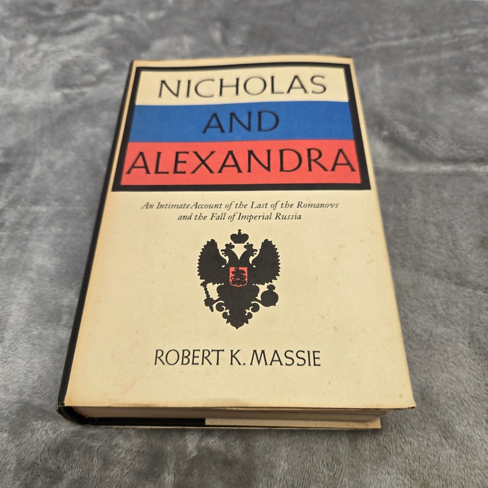 Nicholas and Alexandra Robert K Massie 1967 Hardcover Book Imperial Russia